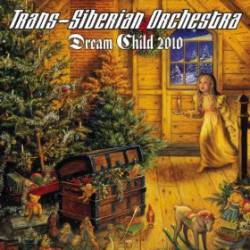 Trans-Siberian Orchestra : Dream Child 2010